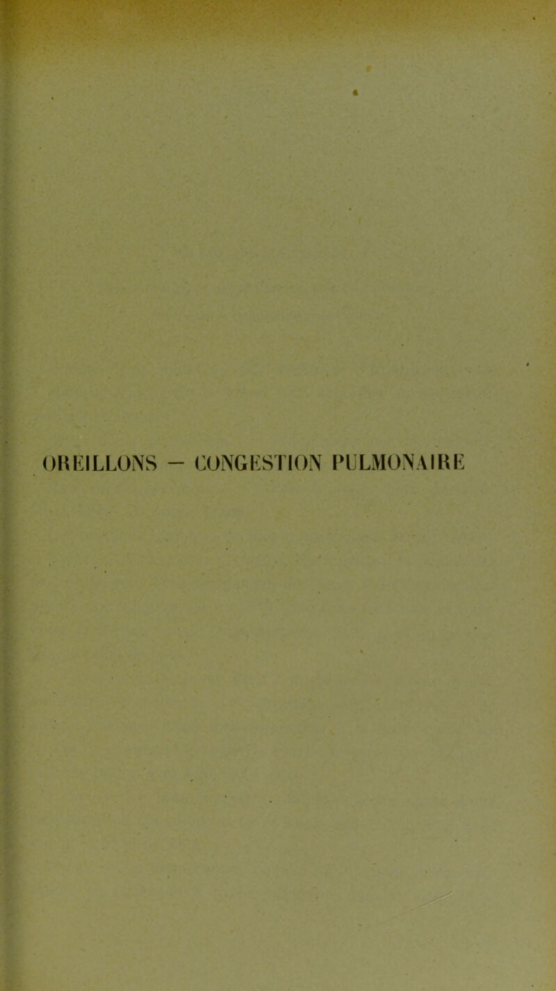 OREILLONS - CONGESTION PULMONAIRE