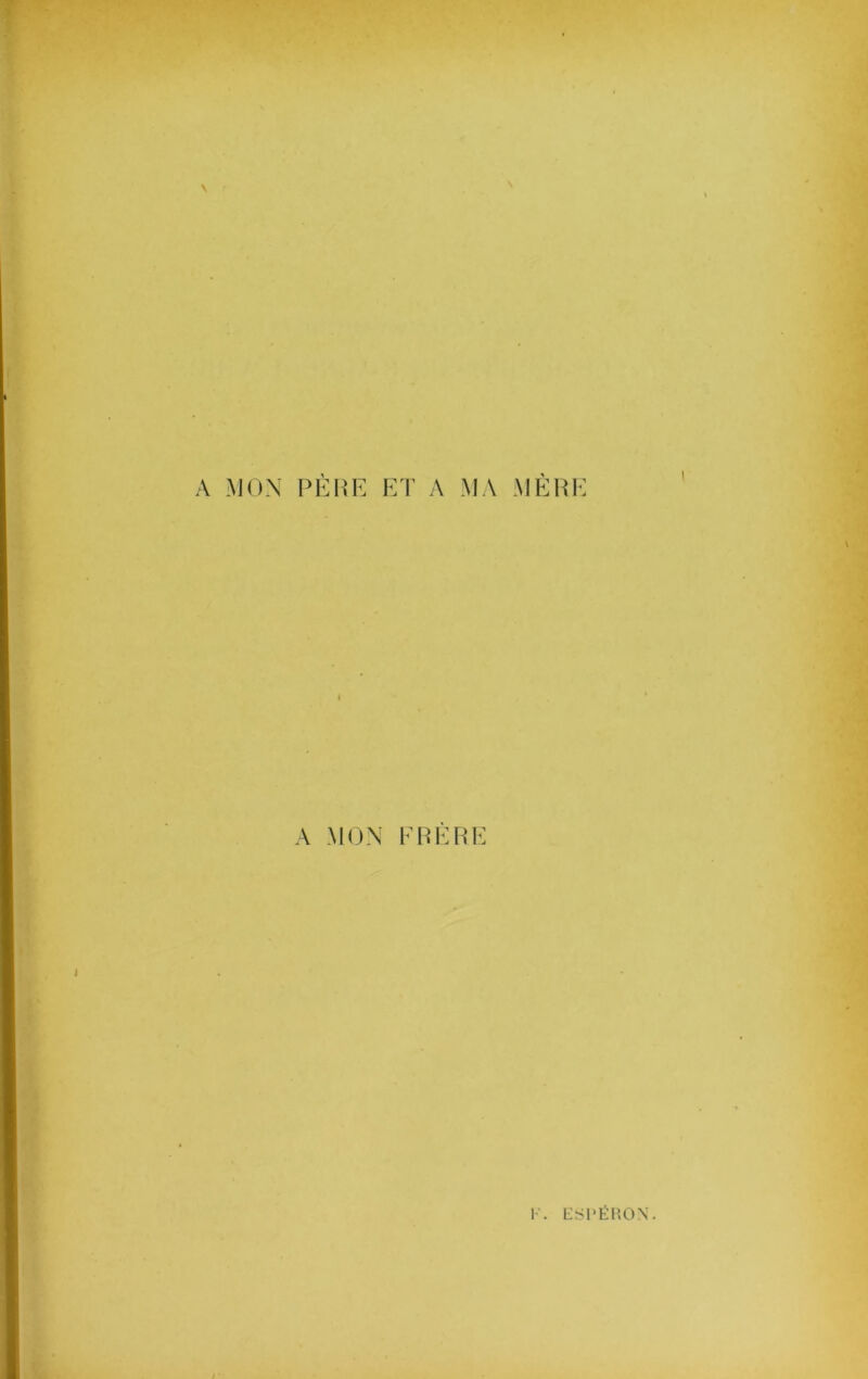 A MON PÈRE ET A MA MÈHE I A MON EBERE K. LSITHON.