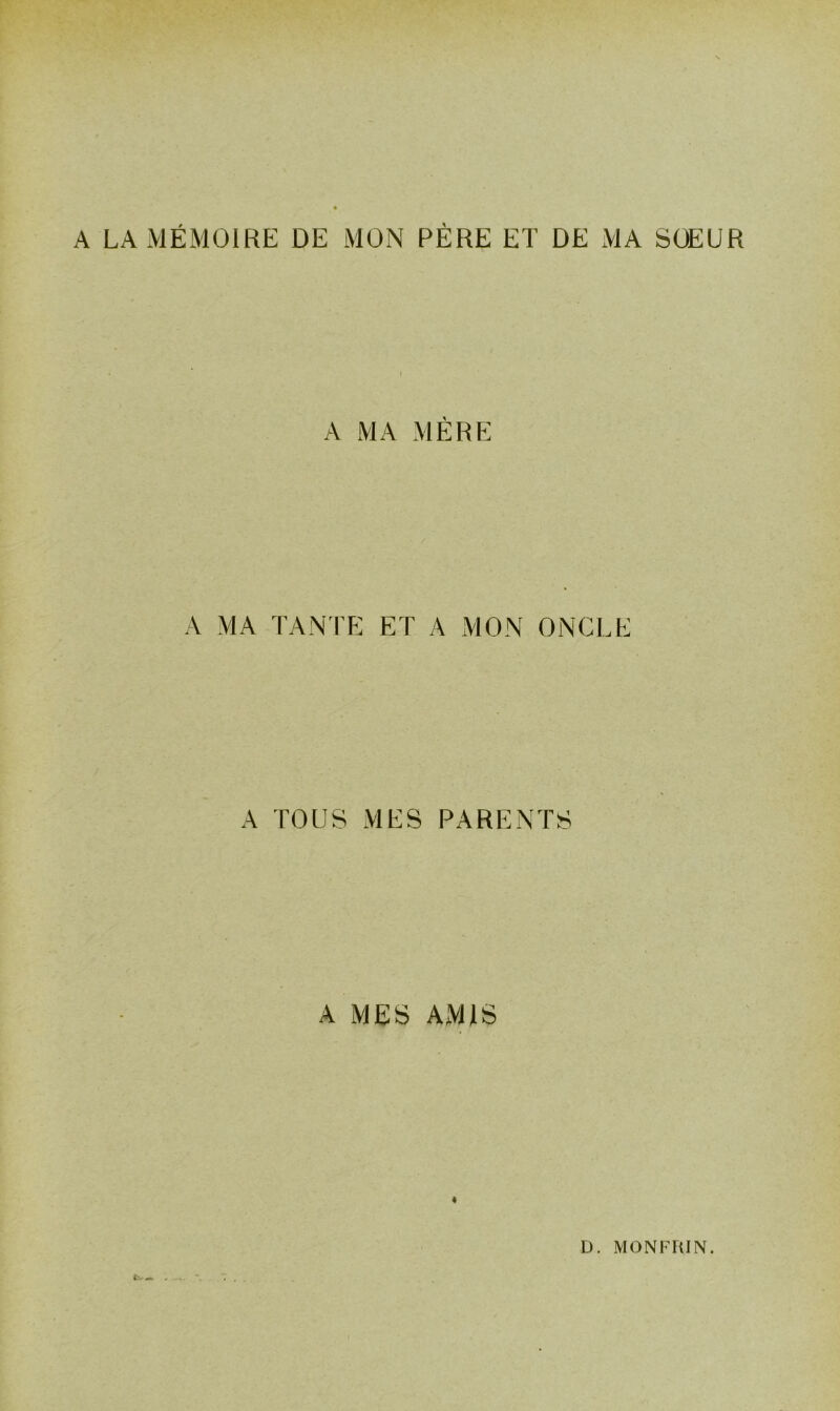 A LA MÉMOIRE DE MON PÈRE ET DE MA SOEUR A MA MÈRE A MA TAN'I’E ET A MON ONCLE A TOUS MES PARENTS A MES AMIS 4