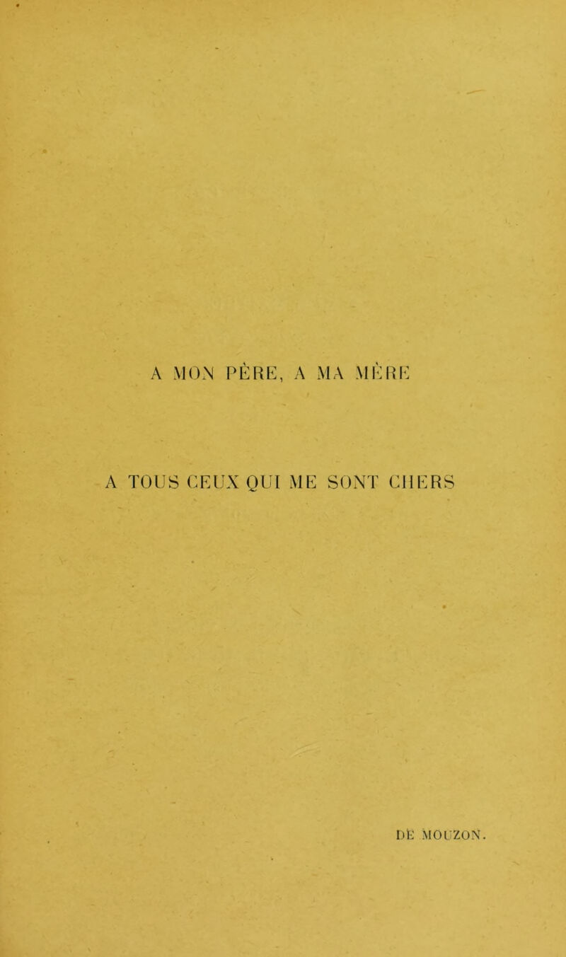 A MON PÈRK, A MA MKIO-: A TOUS CEUX QUI ME SONT CHERS