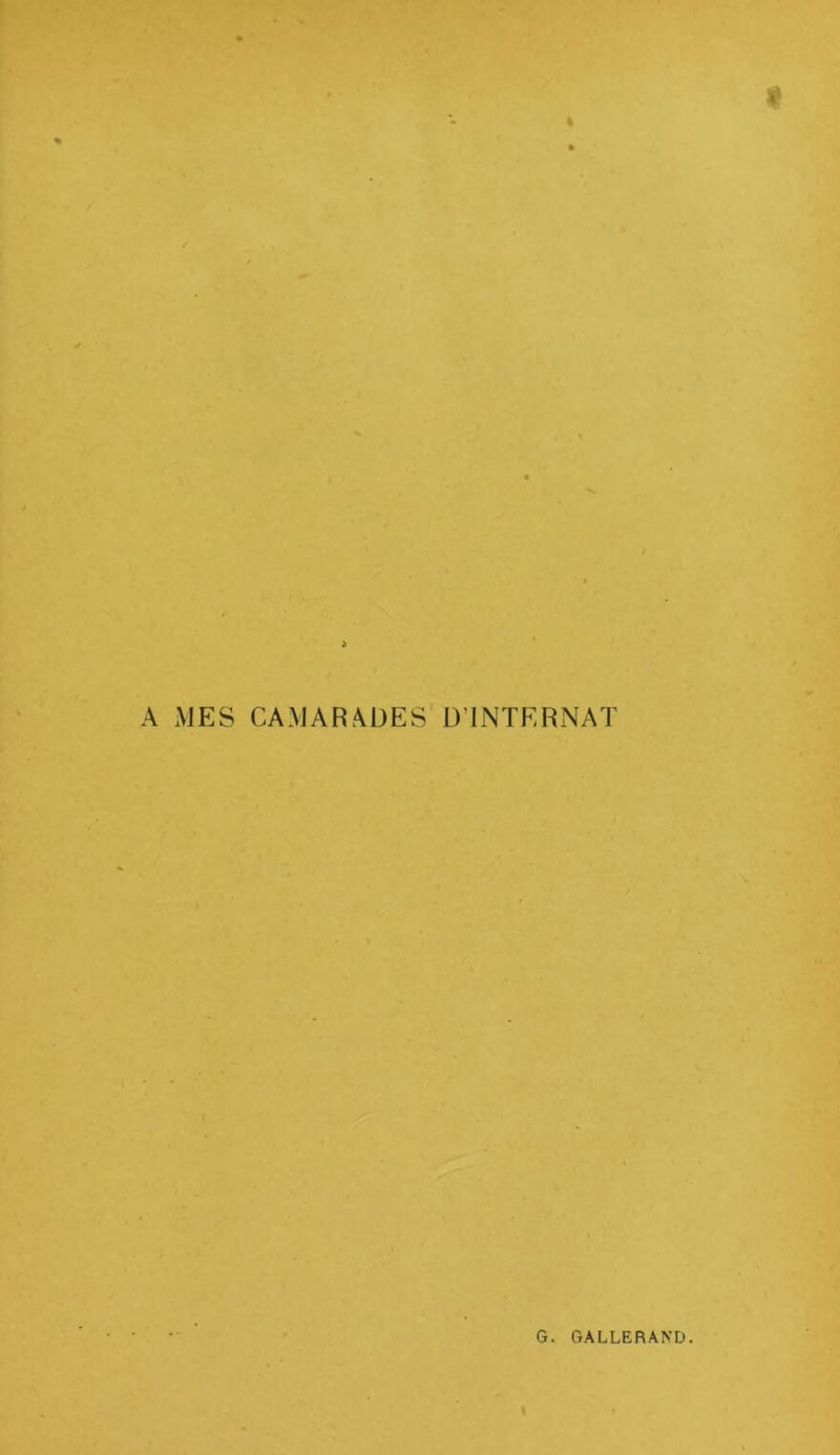 A MES CAMARADES D’INTERNAT