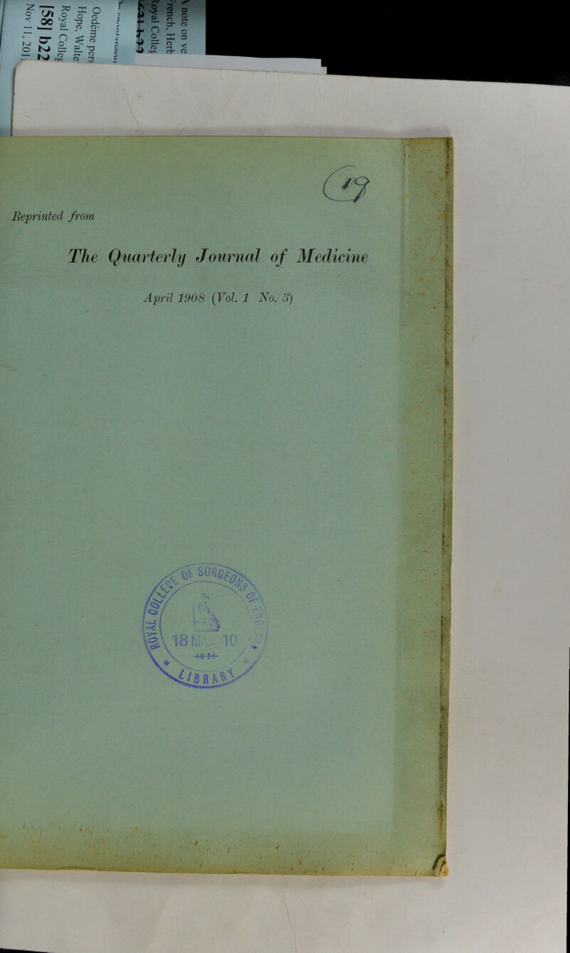 - Reprinted from |: » The Quarterly Journal of Medicine April 1908 (VoJ. 1 No. 3) % ft I \{ I K1 f i