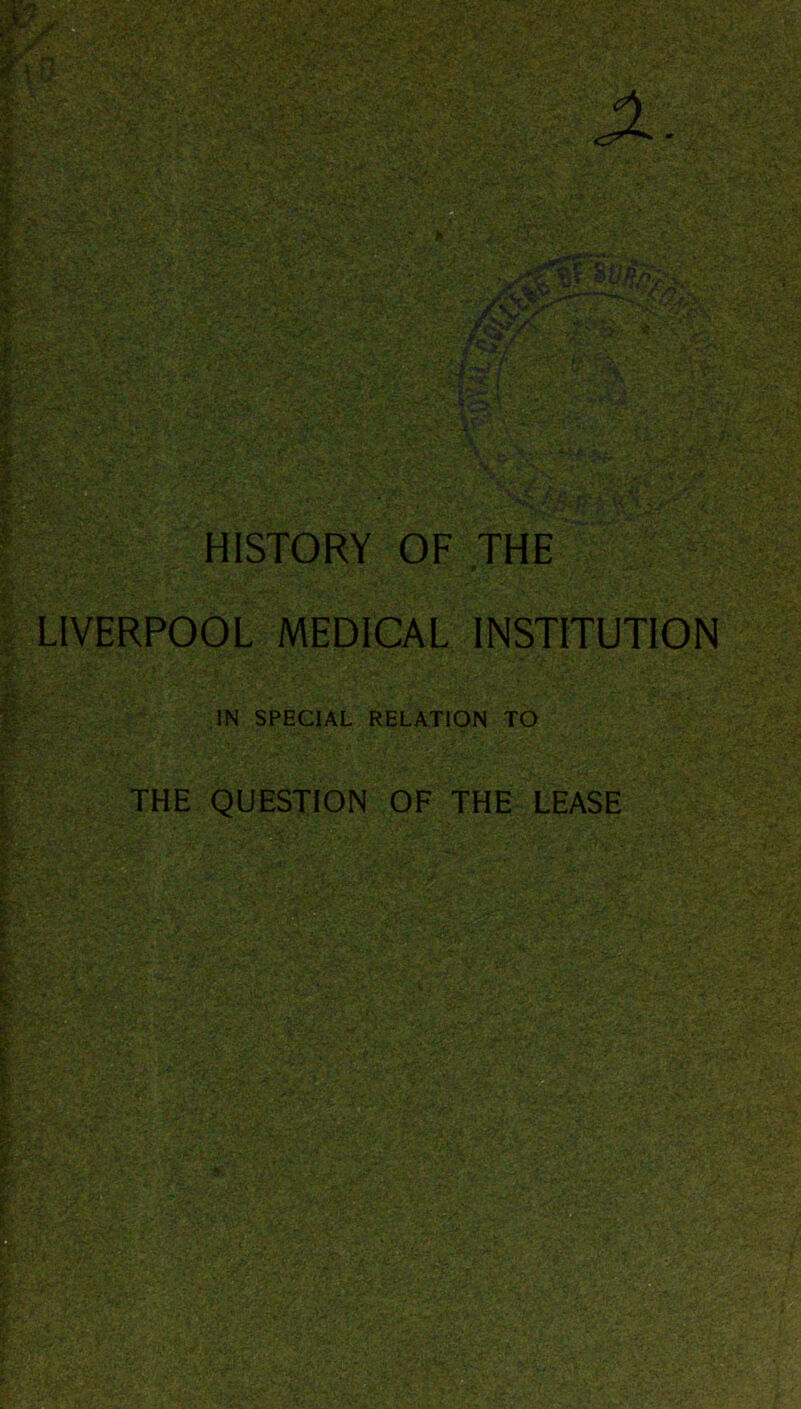 IN SPECIAL RELATION TO THE QUESTION OF THE LEASE