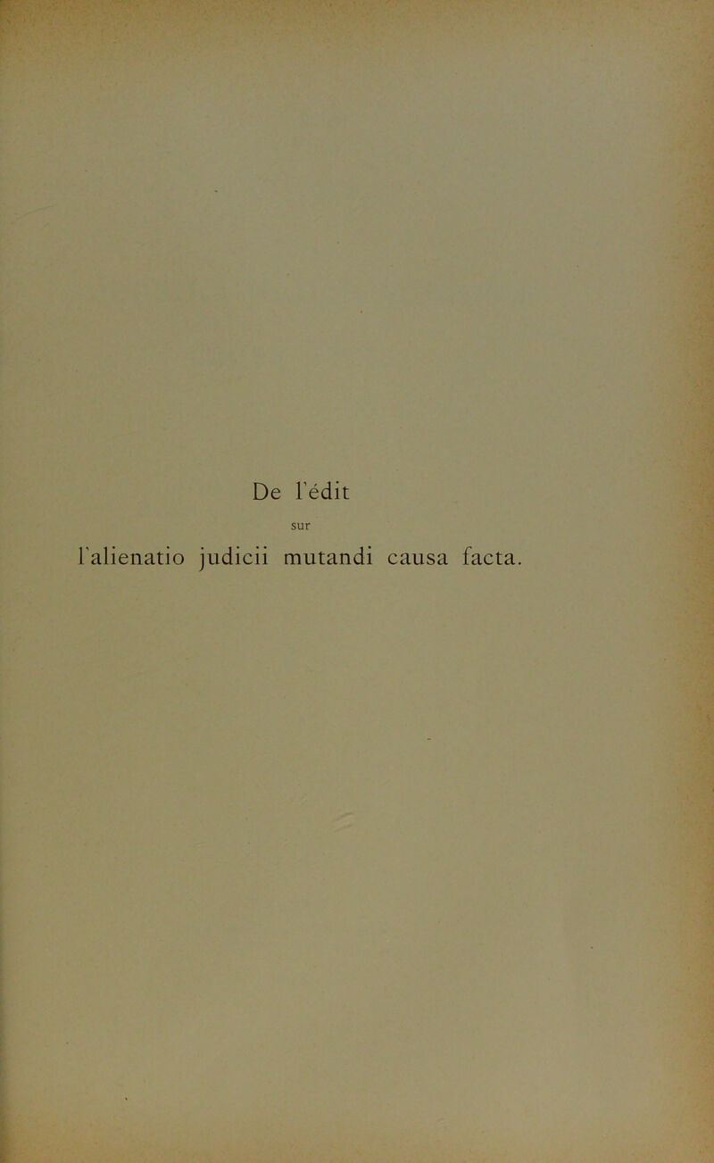 sur l’alienatio judicii mutandi causa facta.