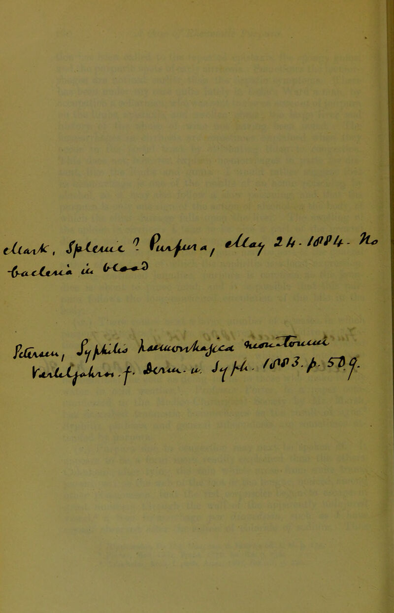 t /cfiW, /yM^ UMu^svtA^ «u4«^35n^ yJufliZf. '•’ '*