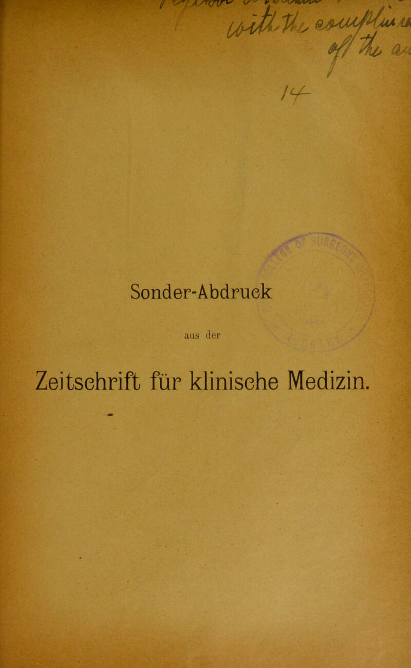 Sonder-Abdruek aus der Zeitschrift für klinische Medizin.