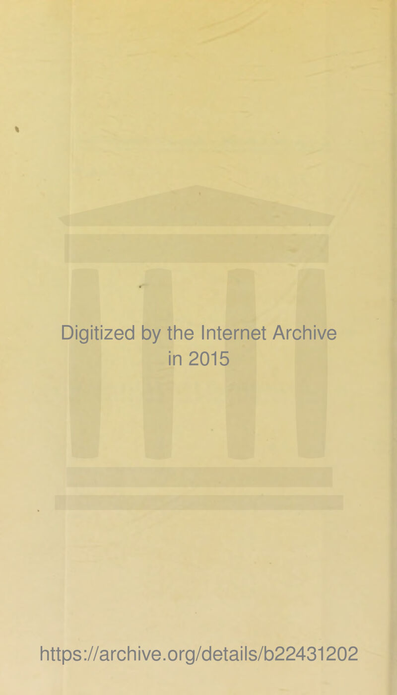 Digitized by the Internet Archive in 2015 https://archive.org/details/b22431202