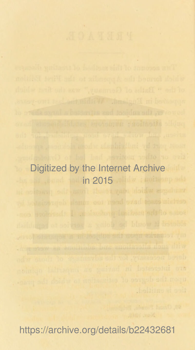 Digitized by the Internet Archive in 2015 https ://arch i ve. o rg/detai Is/b22432681