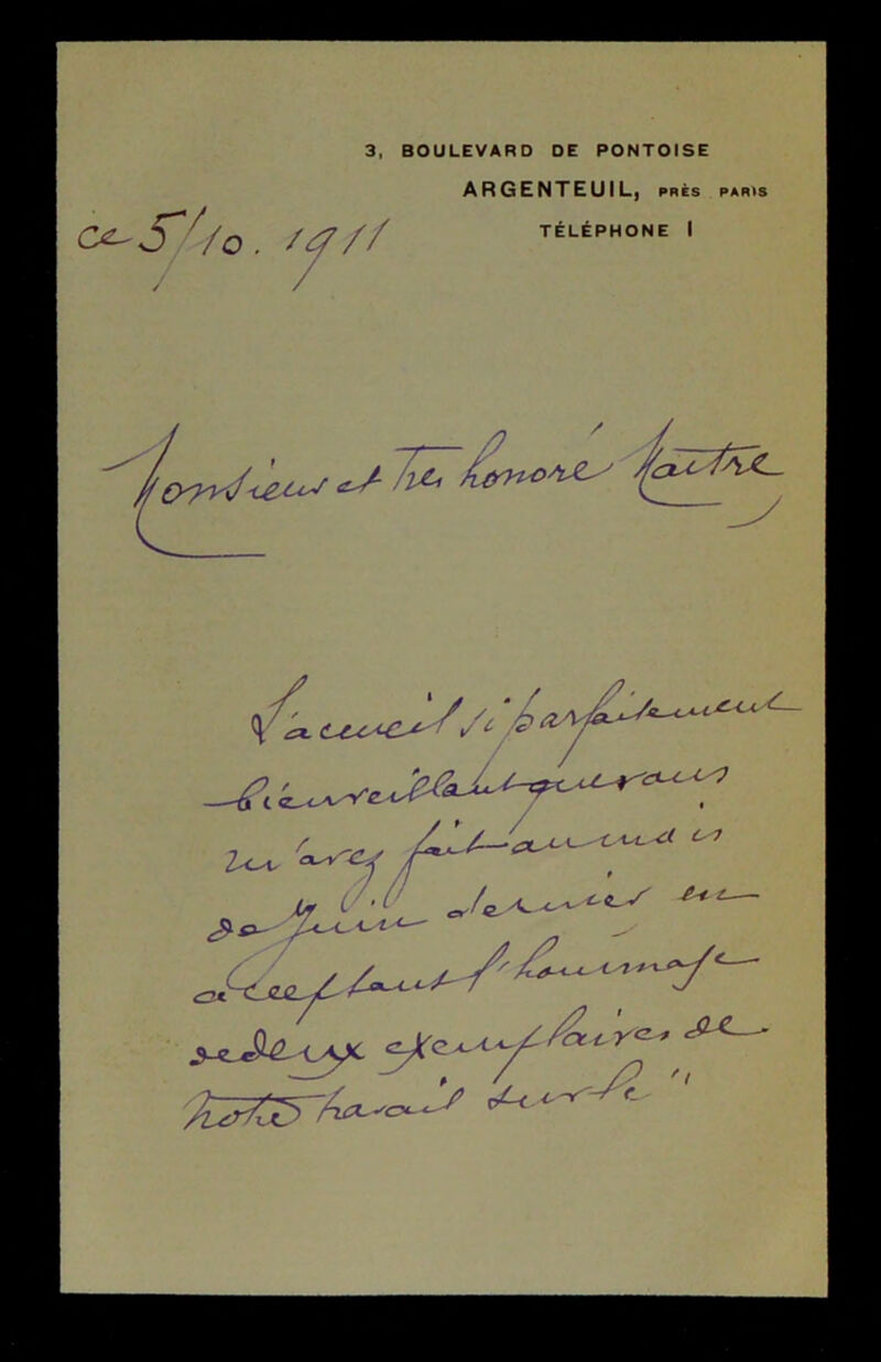 3, BOULEVARD DE PONTOISE ARGENTEUIL, près par>s C^S^/o. /^// téléphone I l/l . , ^Y/c a*. c^-<c^ ^cc C2^