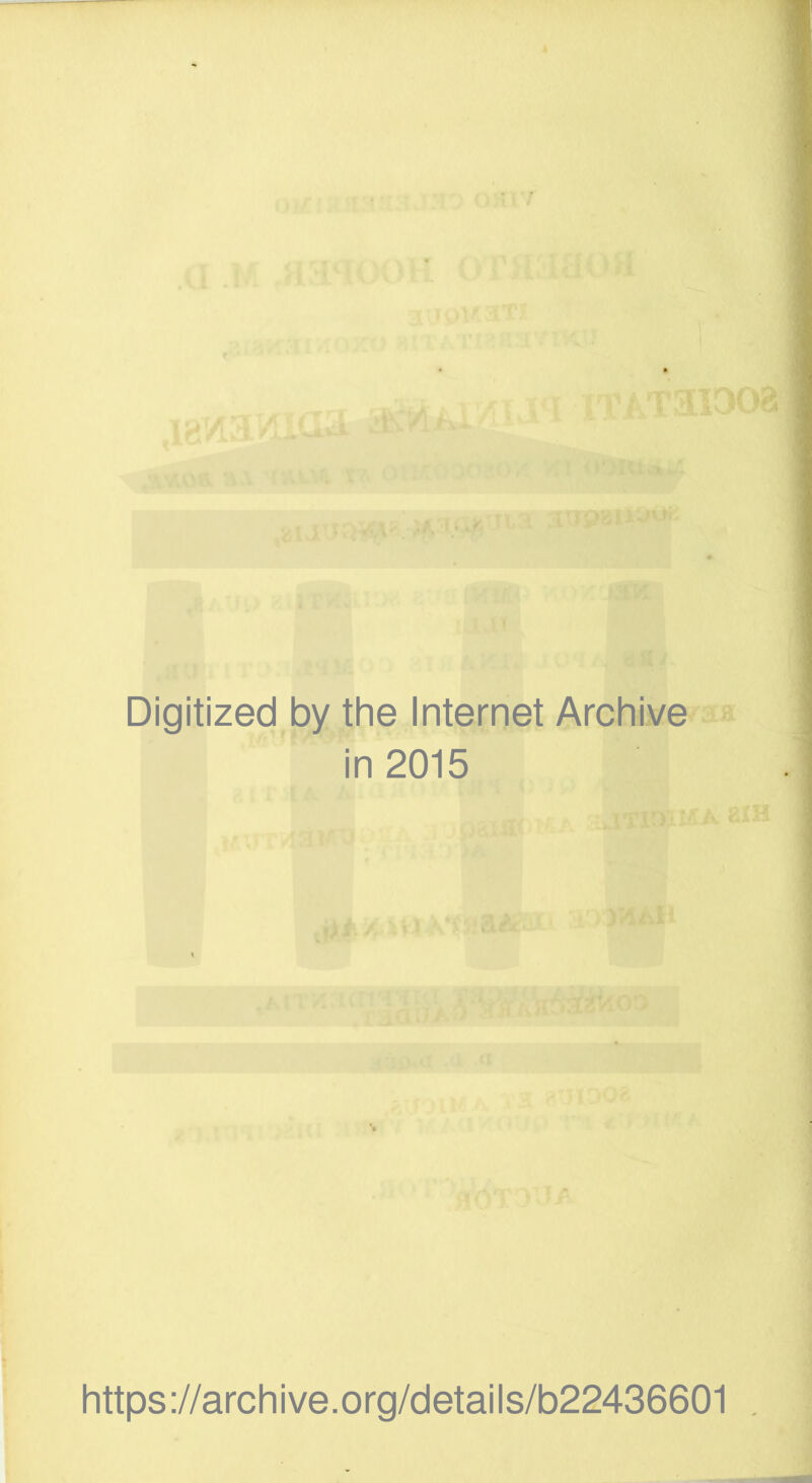 Digitized by the Internet ArchLve in 2015 https://archive.org/details/b22436601