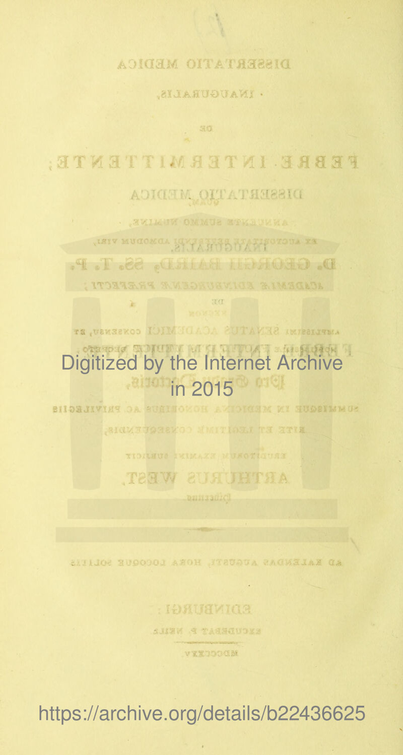 ,?.xjLA.aaoi}A>u • ■SO ^3.Tr vx^ i i i;/ aT /n • a .aa 31 ;•; :T?v* ; »i.;r//]’H:icH\'! > I'.: i... iivf 0’»i.:6'Uc ,: J» IV H -ij C o ■ . • r . f v5A.-4^ *1 «6e iiiJ>KK,v3 #0 . , 'l'V:>3.'\SV: V . -r i 1 I ■f a 1 >■ ' :*■ ■ '/A.V ■;.:' ; C^‘^.t'UT ^\ '-f\'^y . \, '^ .»/.‘1 ’’m ‘k-.>^':*k Digitized by the Internet Archive in 2015 B.lOi» -• •■ : -i,aua ,rc3’^/ ^ M i>v» ,^0 J ; :.H :/■■'.'h ■'•'^a OiM https://archive.org/details/b22436625