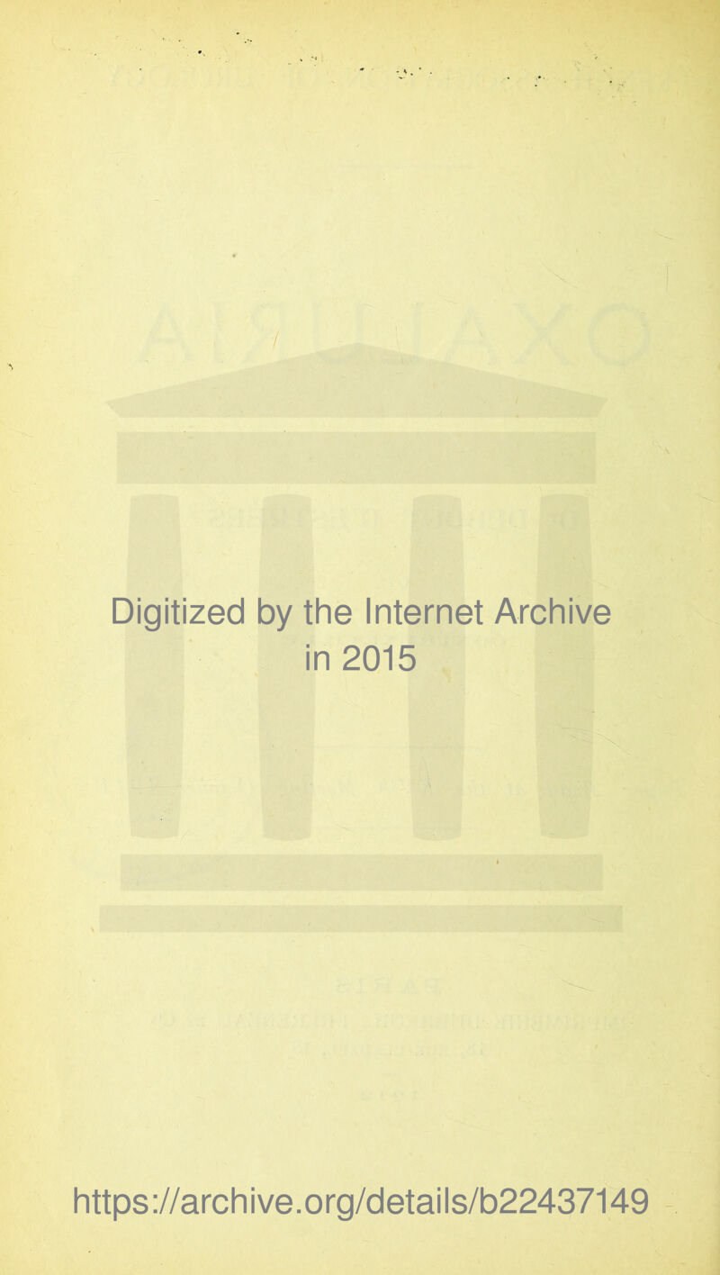 Digitized by the Internet Archive in 2015 https ://arch i ve. o rg/d etai Is/b22437149