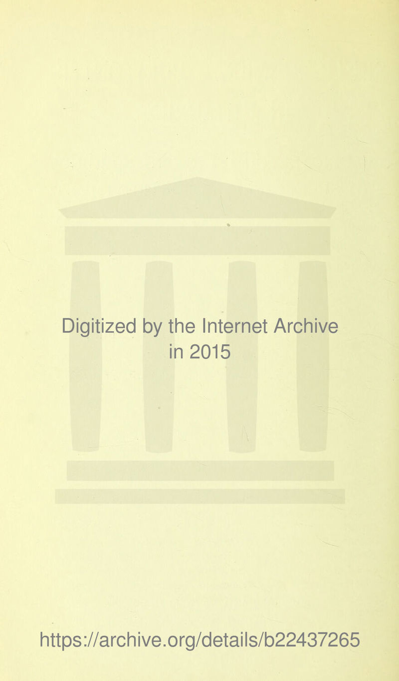 Digitized by the Internet Archive in 2015 https ://arch ive.org/detai Is/b22437265