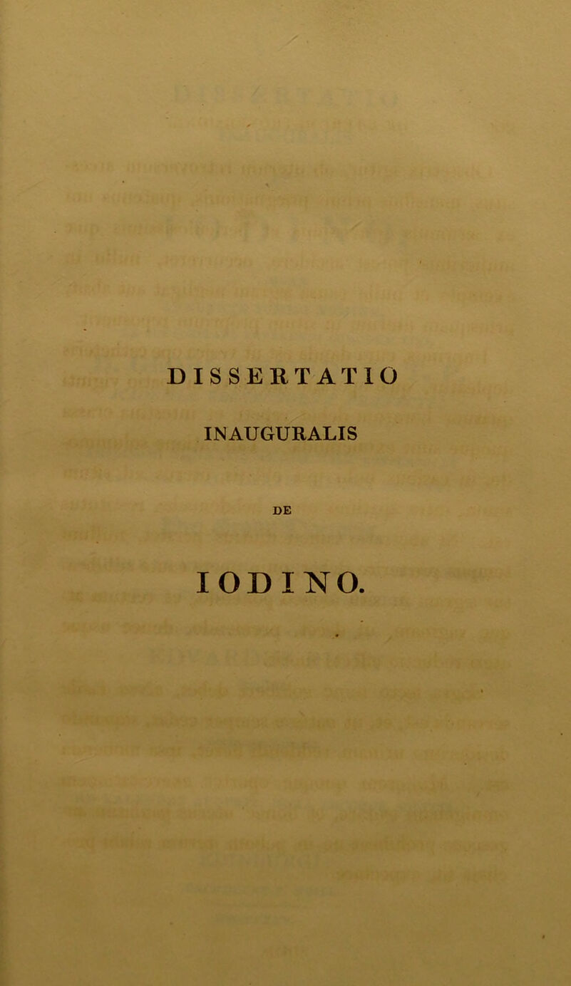 DISSERTATIO INAUGURALIS DE IODINO