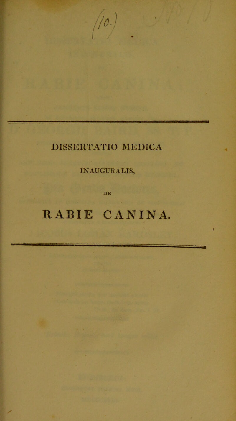 DISSERTATIO MEDICA IN AUGURALIS, DE RABIE CANINA