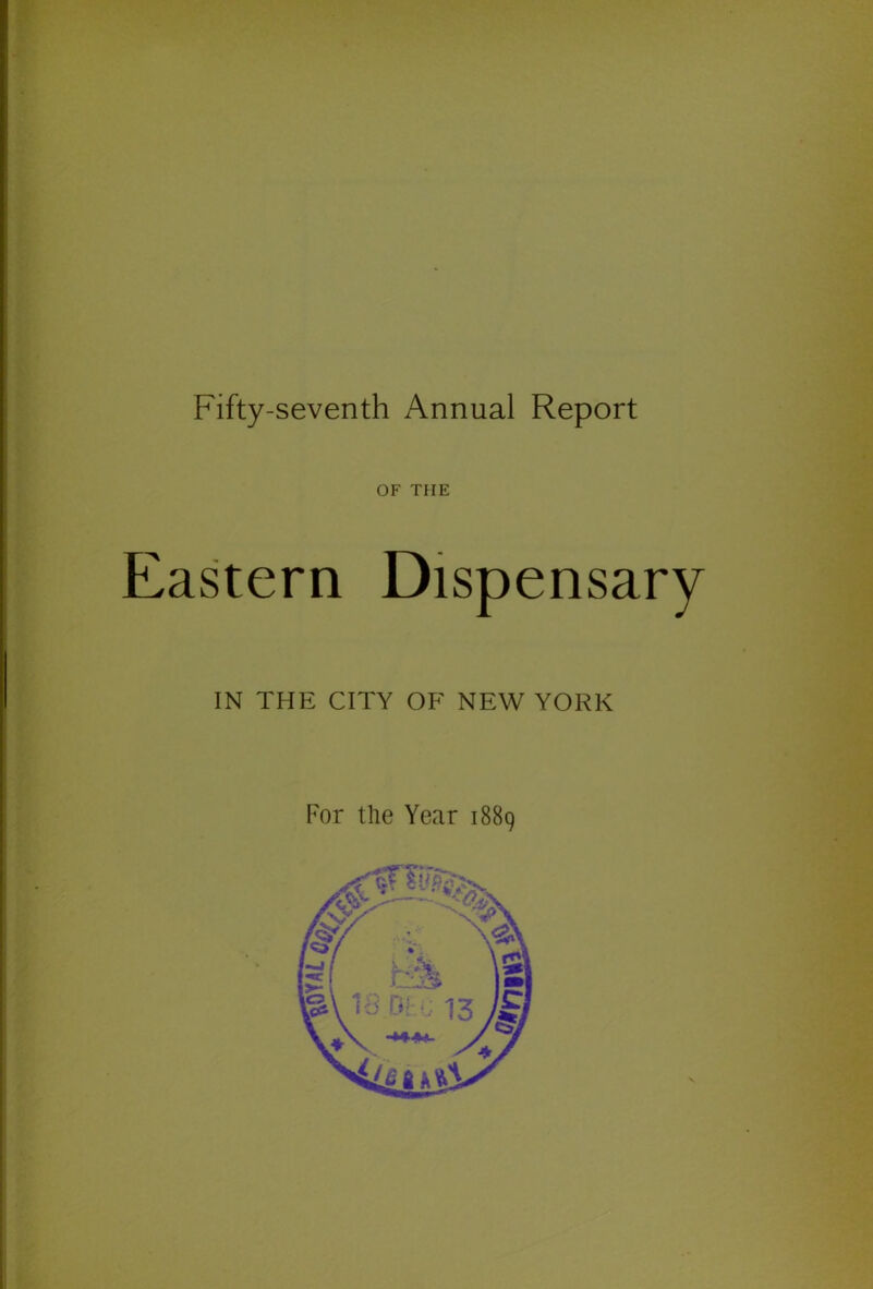 OF THE Eastern Dispensary IN THE CITY OF NEW YORK