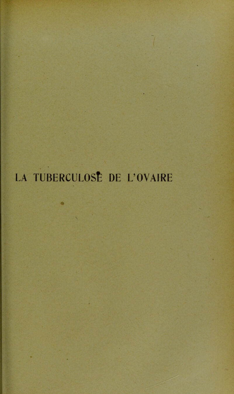 7 LA TUBERCULOSE DE L’OVAIRE