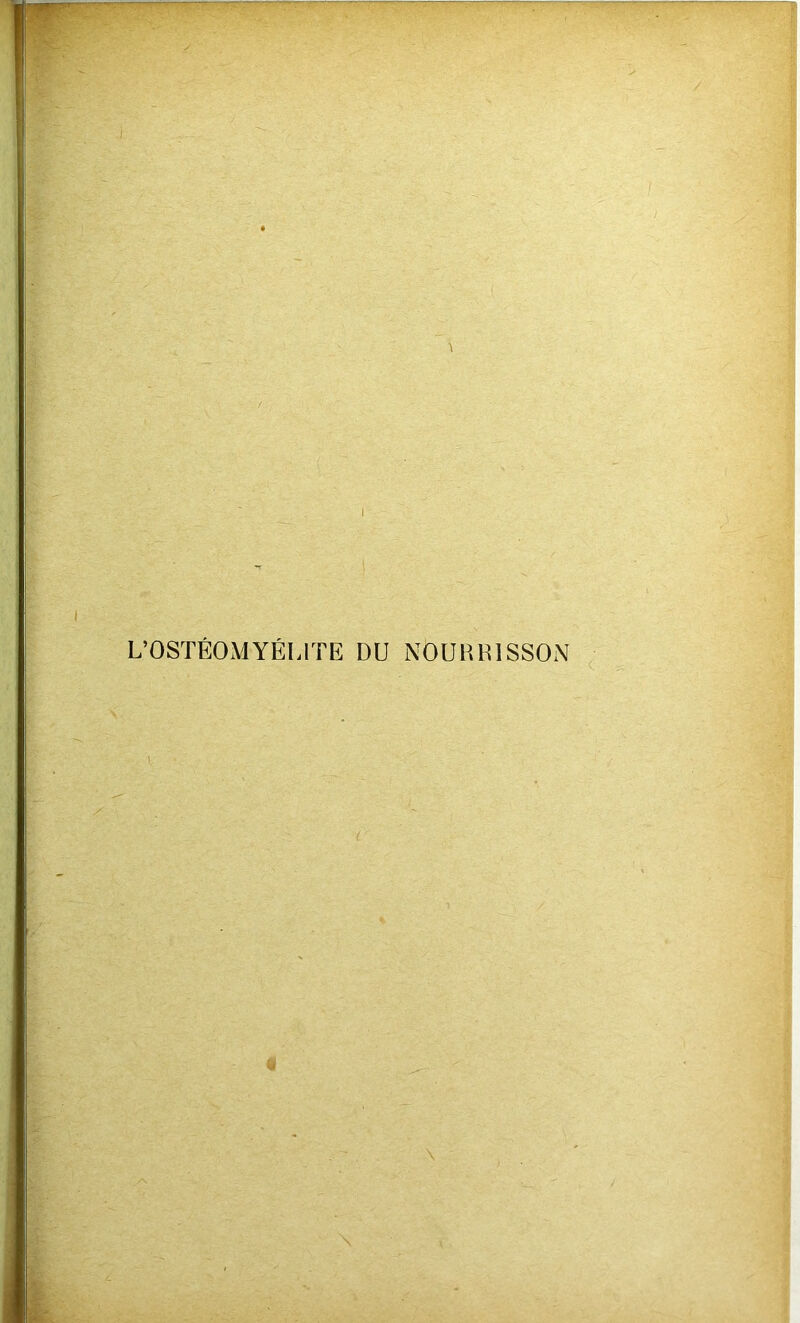 L’OSTÉOMYÉLITE DU NOURRISSON