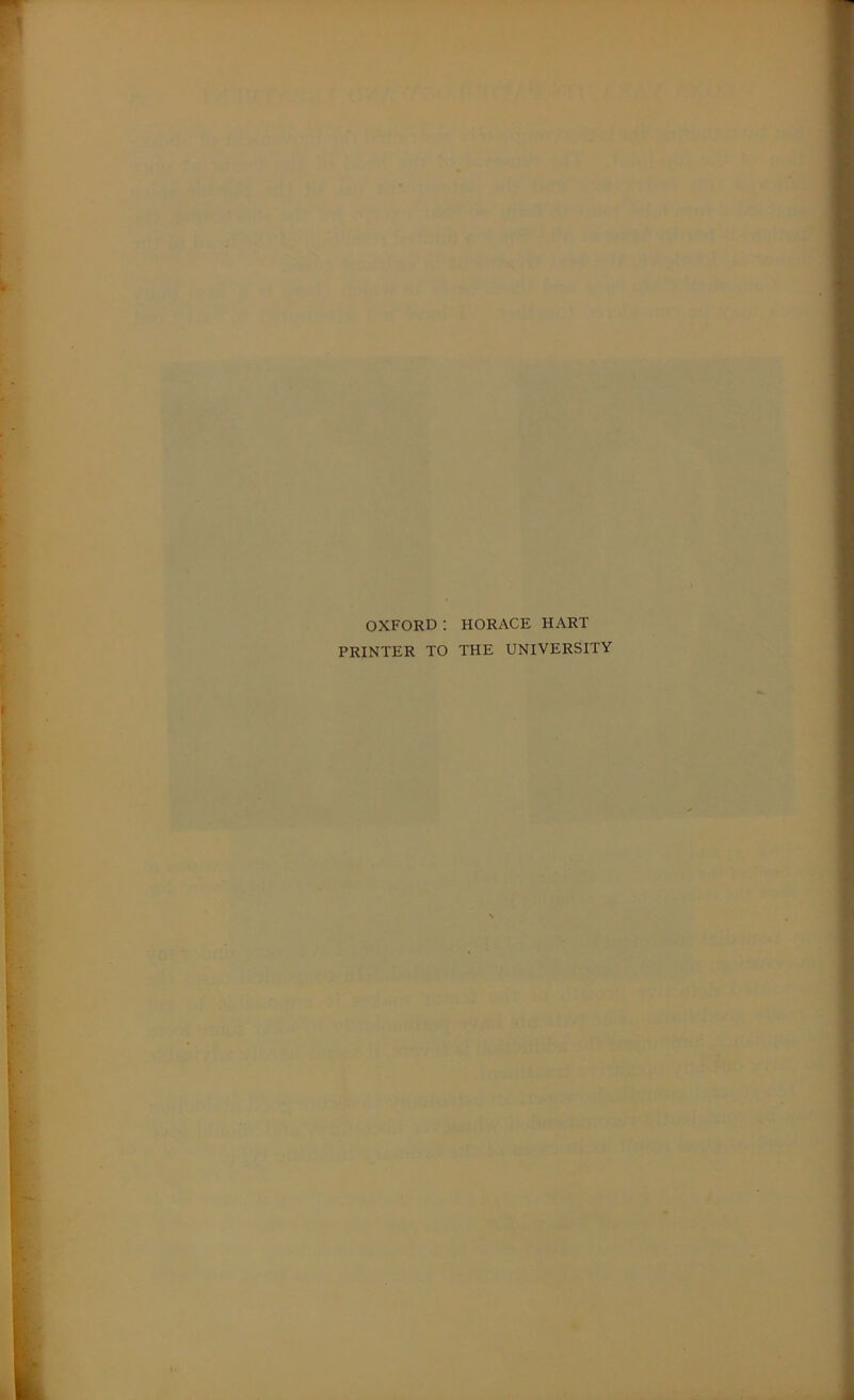 OXFORD: HORACE HART PRINTER TO THE UNIVERSITY