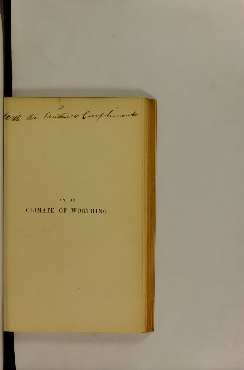 7 > ON THE CLIMATE OF WORTHING.