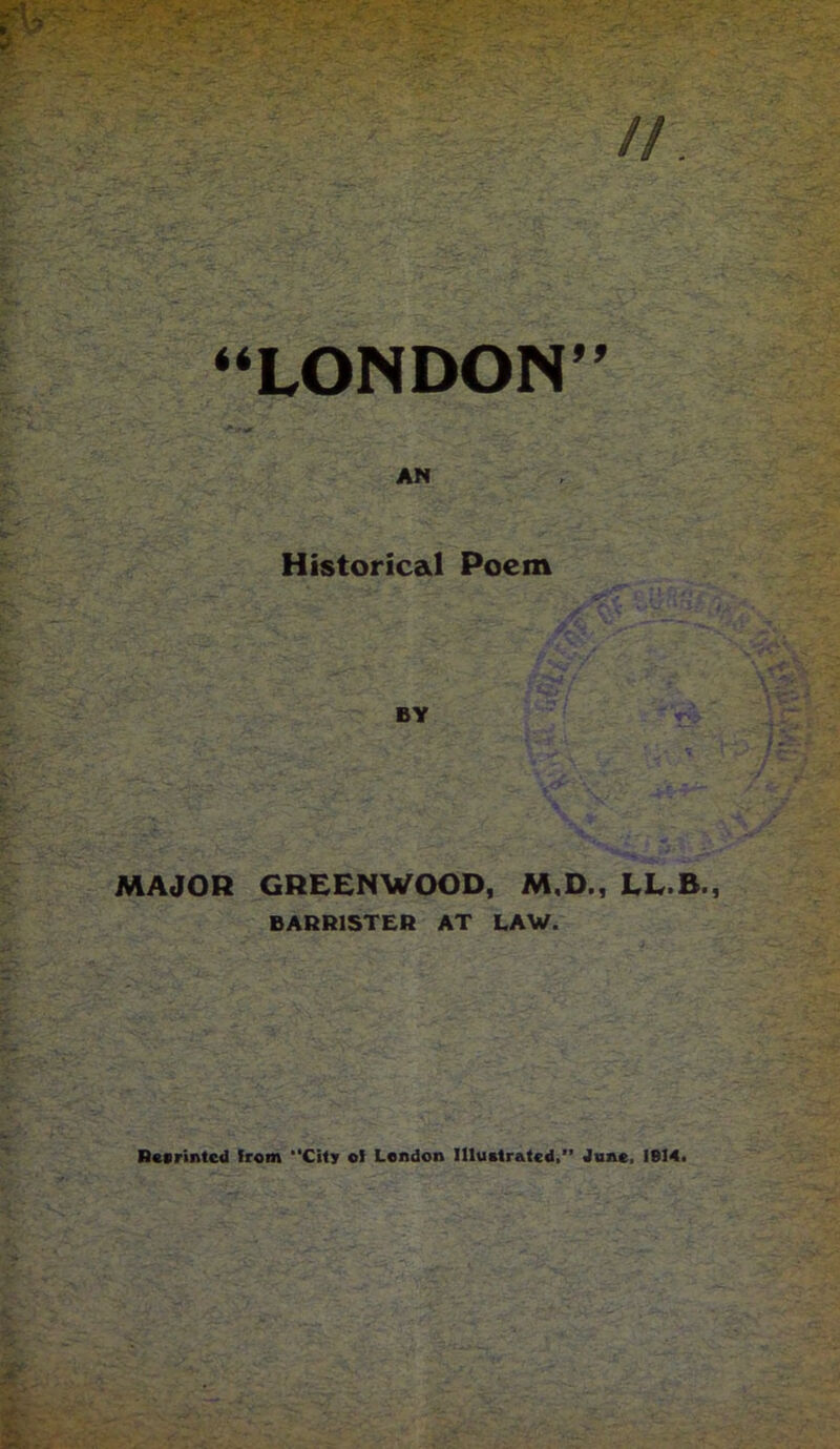 AN Historical Poem BY MAJOR GREENWOOD, M,D., LL.B., BARRISTER AT LAW.