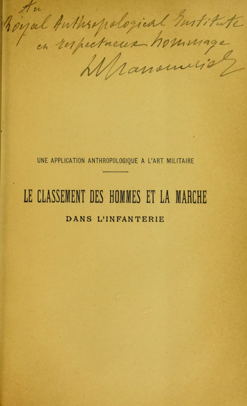 UNE APPLICATION ANTHROPOLOGIQUE A L’ART MILITAIRE LE CIASSEKHT DES H0HIIES ET U UHCKE DANS L’INFANTERIE