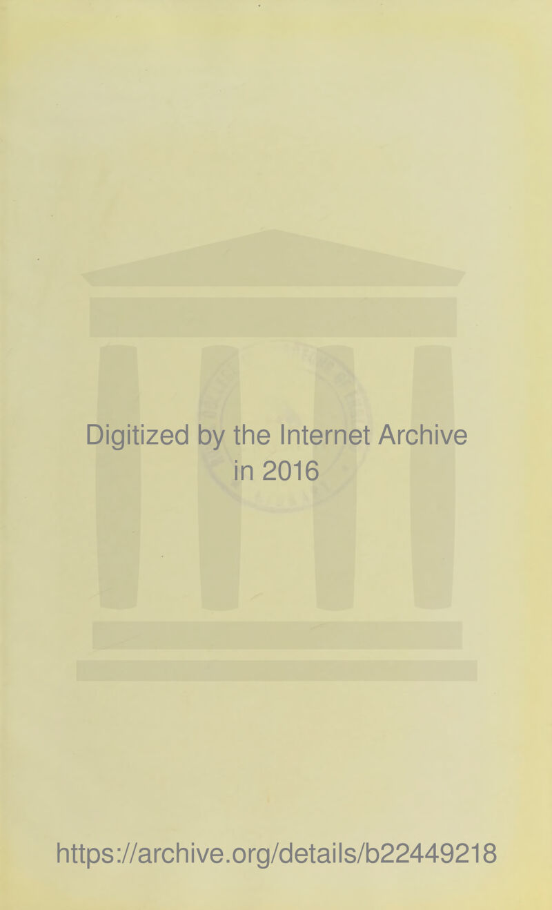 Digitized by the Internet Archive in 2016 https ://arc h i ve. o rg/d etai I s/b22449218