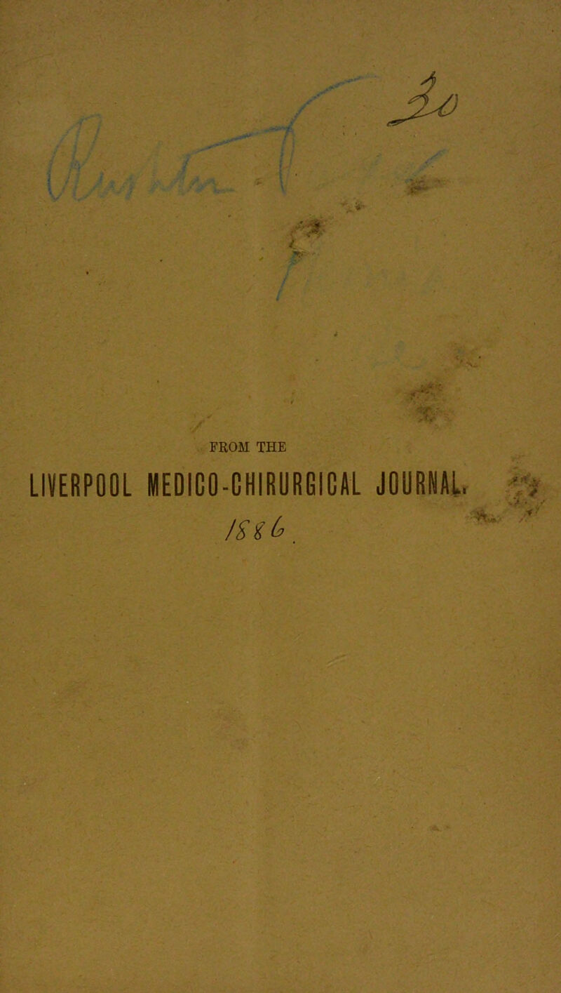 LIVERPOOL MEDIGO-GHIRURGIGAL JOURNAL. /SSL. *■