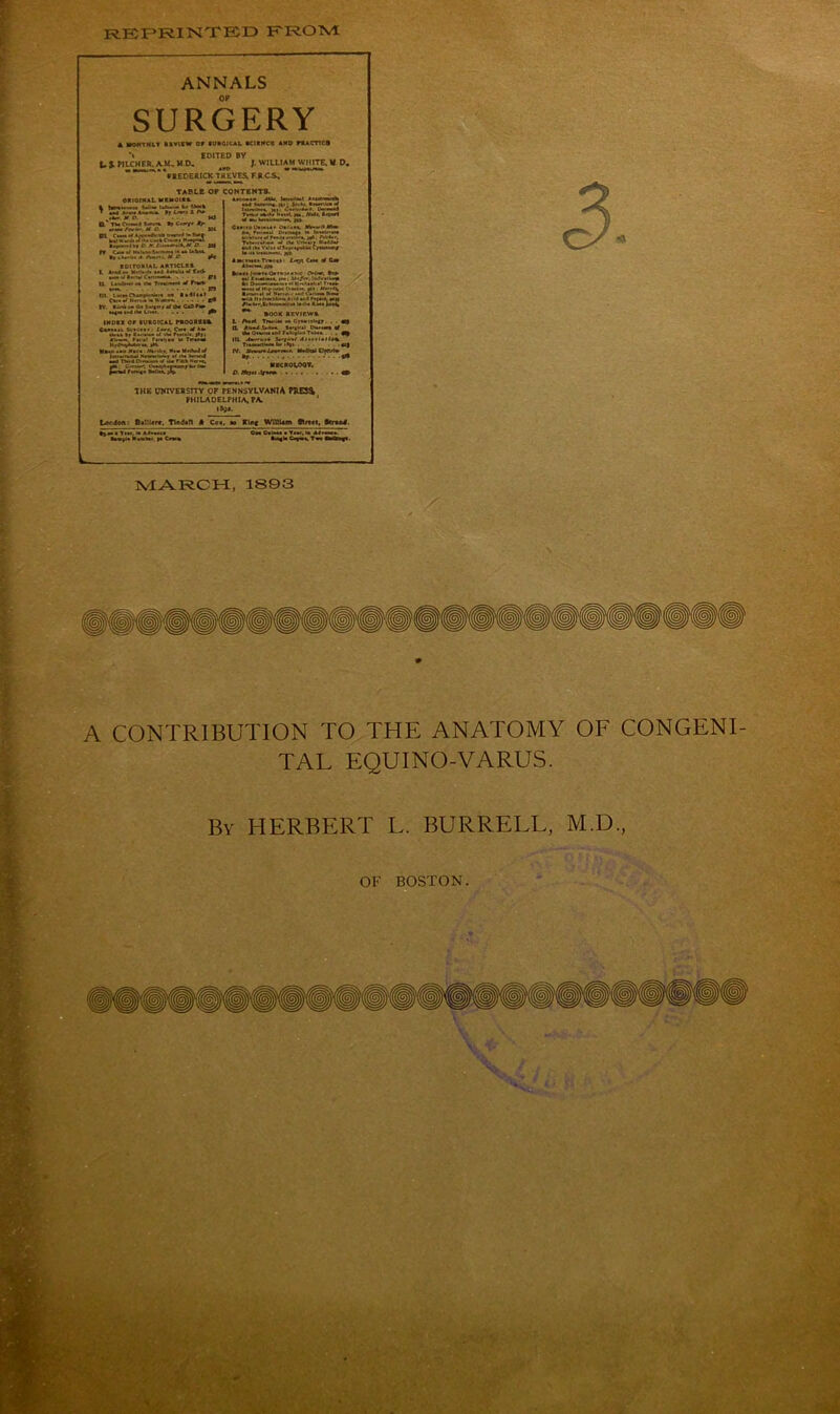 R.E^F'RIN'TED KROTvI MARCH, 1893 / ■'•/f . ■- A CONTRIBUTION TO THE ANATOMY OF CONGENI- TAL EQUINO-VARUS. By HERBERT L. BURRELL, M.D., OF BOSTON.