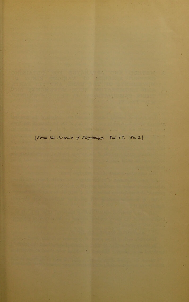 \From the Journal of Physiology. Vol. IV. No. 2.J