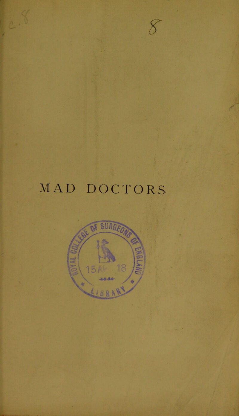 MAD DOCTORS