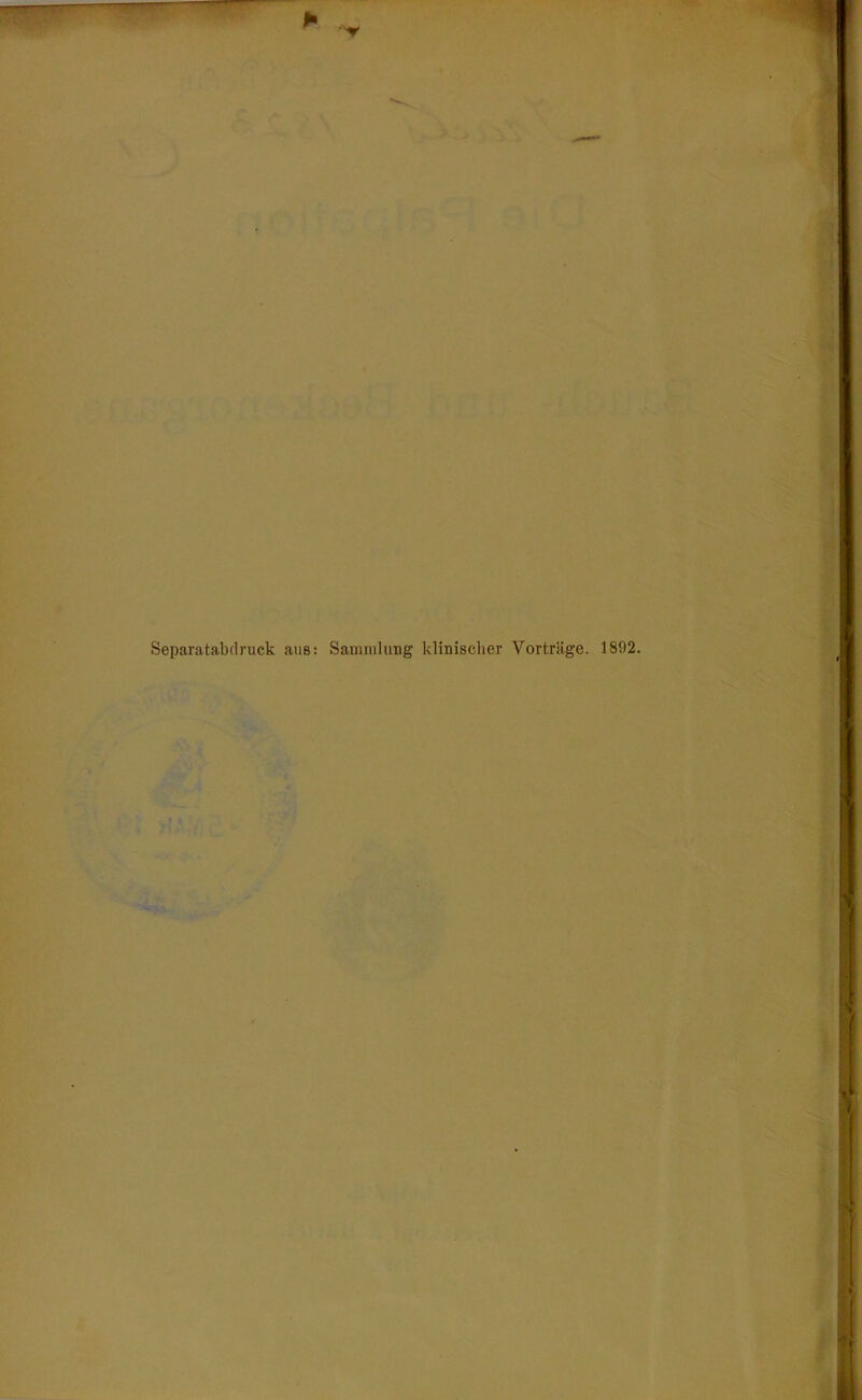 Separatabdruck aus: Sammlung klinischer Vorträge. 1892.