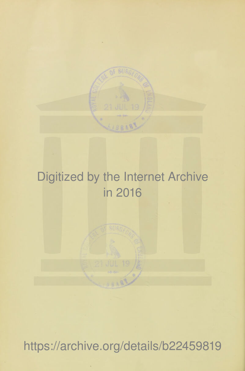 Digitized by the Internet Archive in 2016 https://archive.org/details/b22459819