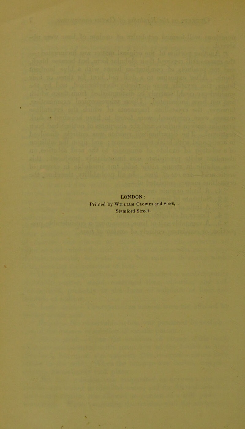 LONDON: Printed by William Clowes and Sons, Stamford Street.