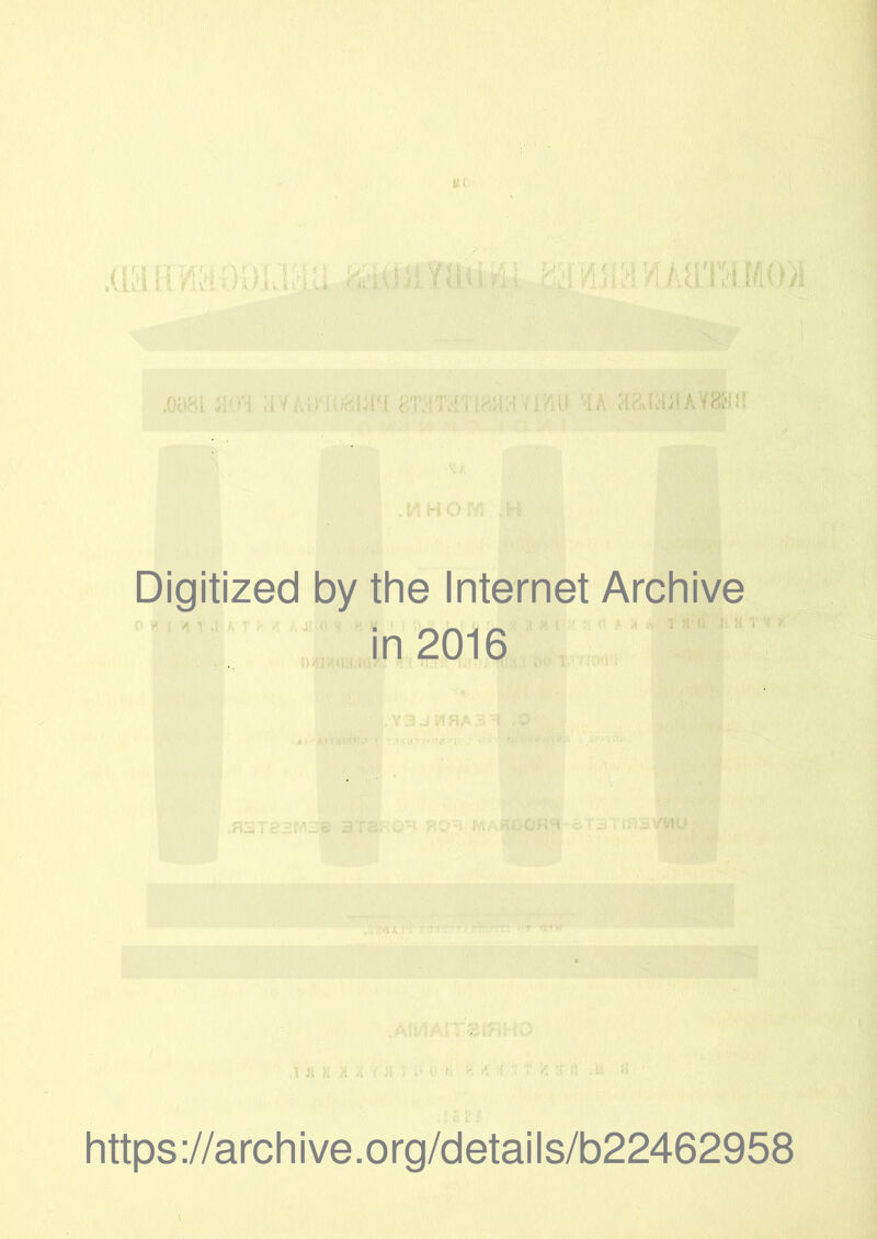 U( .aaiimmm aitus vats åi. &mjk!ummum mi  ■’. '■ i - I' '.l'l tW.! H mil HA H8JHJIAY8ISI Digitized by the Internet Archive jj ( Vf *\ ’) / i. / (u, i ! in 2016 ,i ii fi h <i n • . < f https ://arch i ve. o rg/detai Is/b22462958