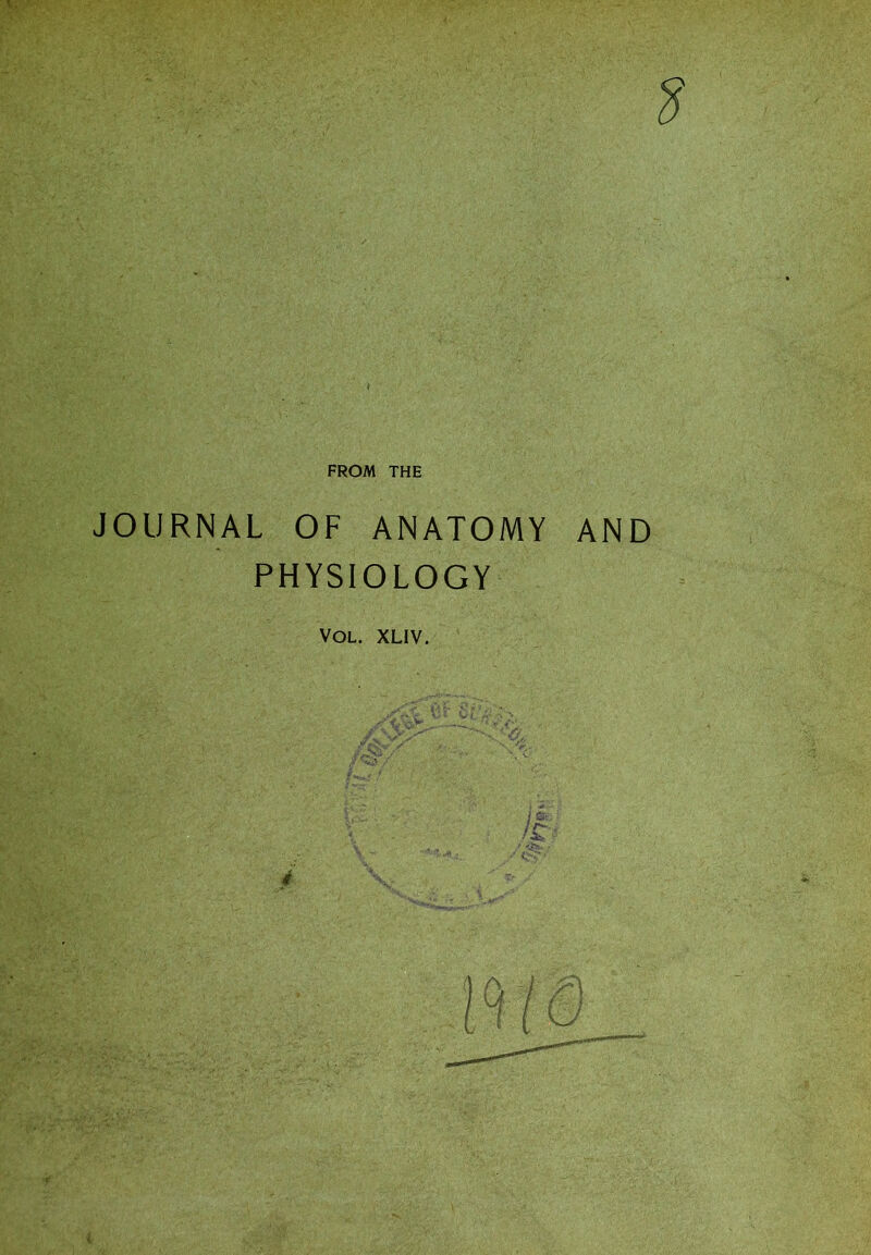 3 FROM THE JOURNAL OF ANATOMY AND PHYSIOLOGY VOL. XLIV.