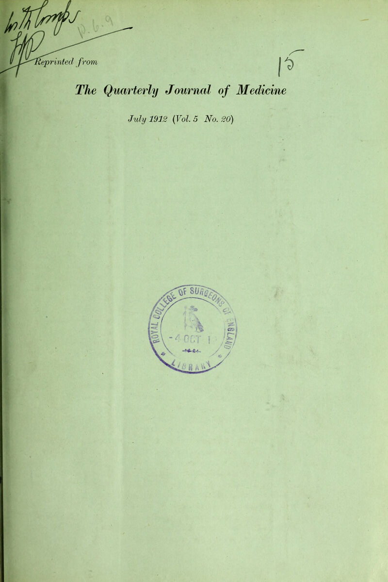 The Quarterly Journal of Medicine July 1912 (Vol. 5 No. 20)