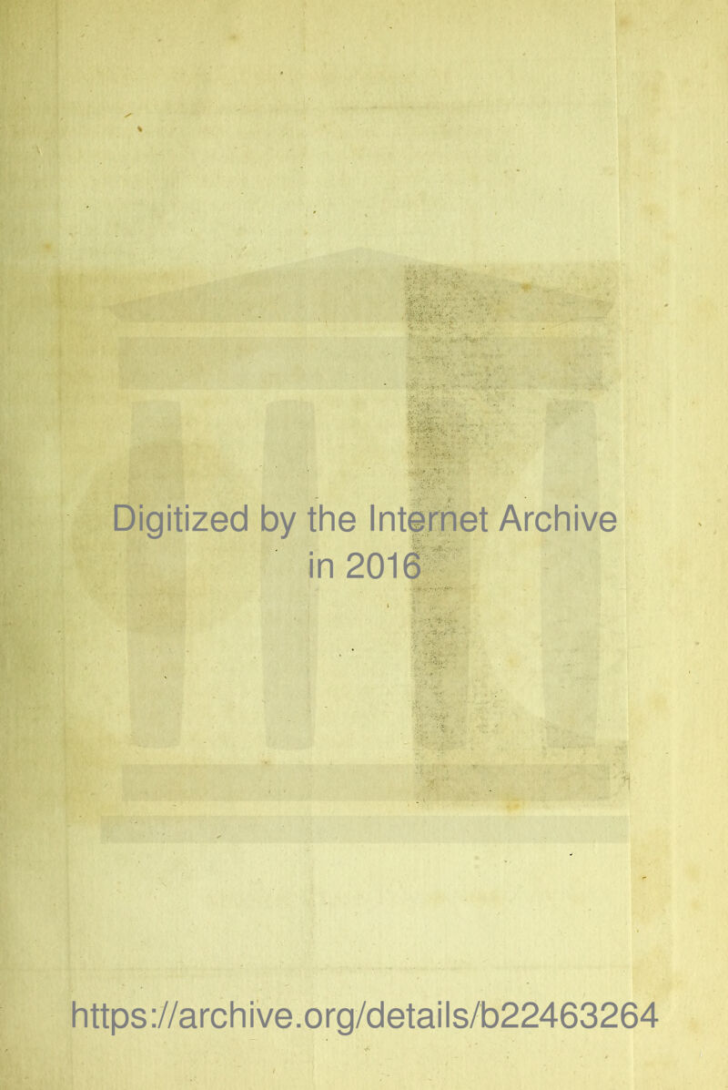 Digitized by the Internet Archive in 201J •Y-i • t https://archive.org/details/b22463264