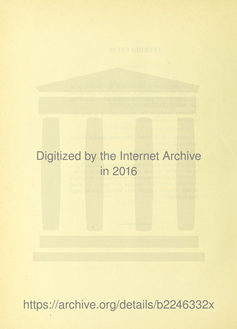Digitized by the Internet Archive in 2016 1