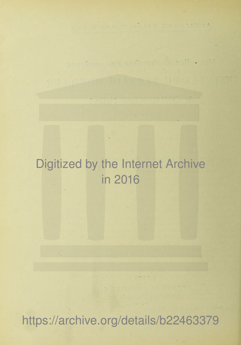 Digitized by the Internet Archive in 2016 https ://arch i ve. o rg/detai Is/b22463379