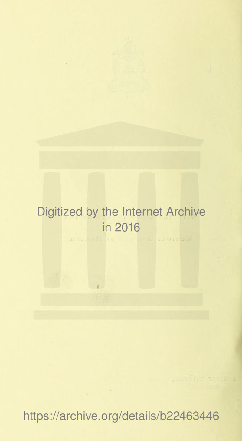 Digitized by the Internet Archive in 2016 1 . . I https://archive.org/details/b22463446