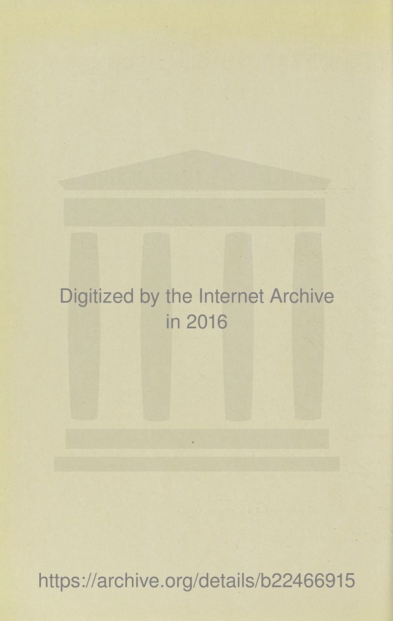 Digitized by thè Internet Archive in 2016 https://archive.org/details/b22466915