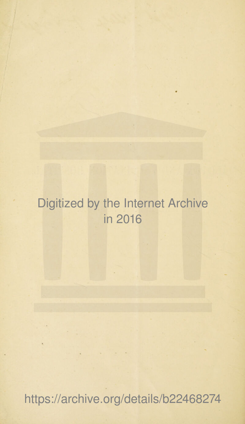 Digitized by the Internet Archive in 2016 https ://arch i ve. o rg/d etai I s/b22468274