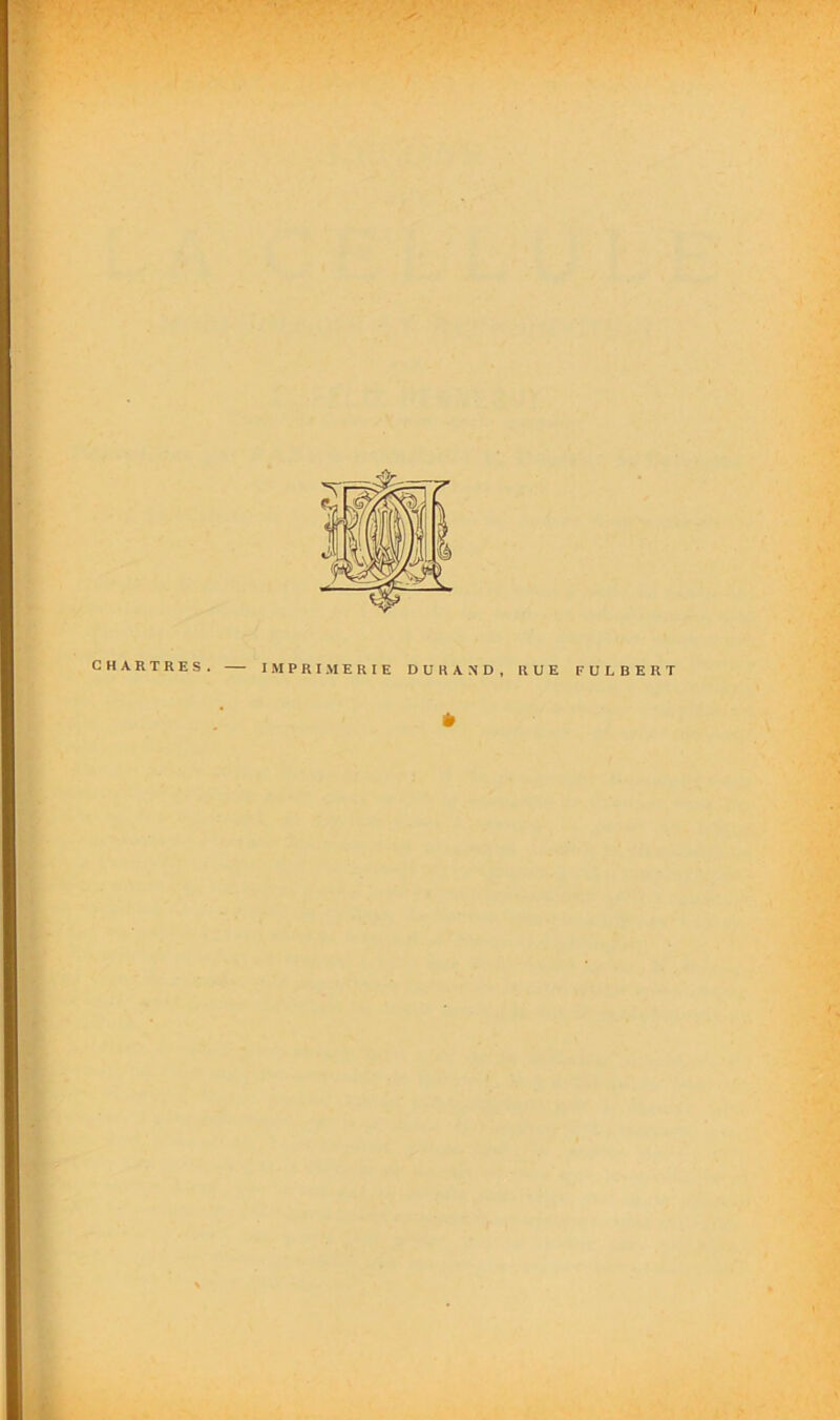CHARTRES. I.MPRI.VIERIE DURAND, RUE * FULBERT