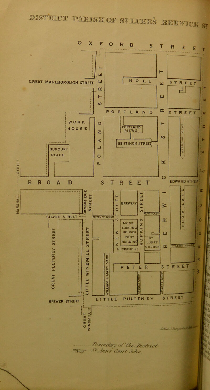 MARSHAL! , STREET MST.PJ V T JPAIOS.H D}! '' s? i*vxzs MJEmncK J % r 1 .-1 ~ —- LU H GREAT MARLBOROUGH STREET i ijj • [ noel u STREEr 1- itt • dJ 1 1 < 1 1- LU 1 < 1 V) 1 ( PORTLAN d cc S T R E E T K i u BREWER STREET Boum/arya/ (AcZfr.ff/rrrf 35^* ^'^Jr/zts (bur/ So/rr.