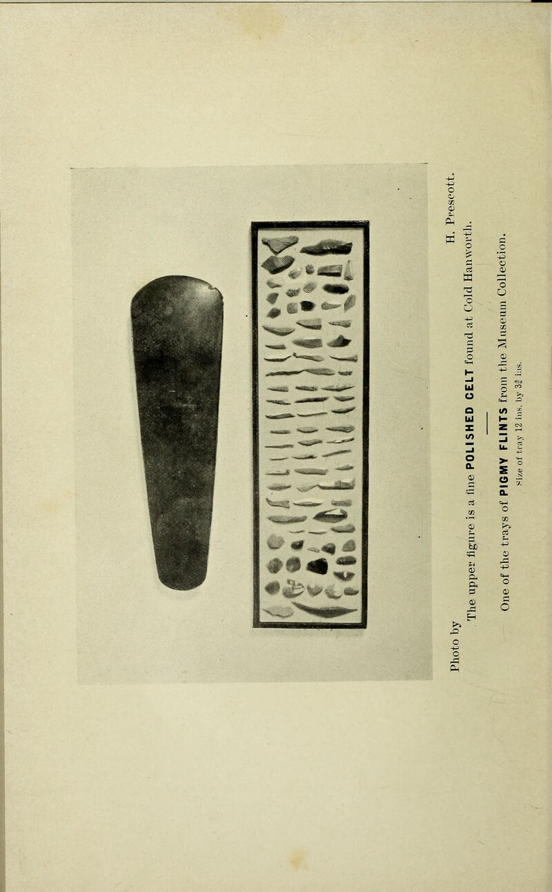 0 » 01 O o s The upper figure is a hue POLISHED CELT found at Cold Haiiwortli.