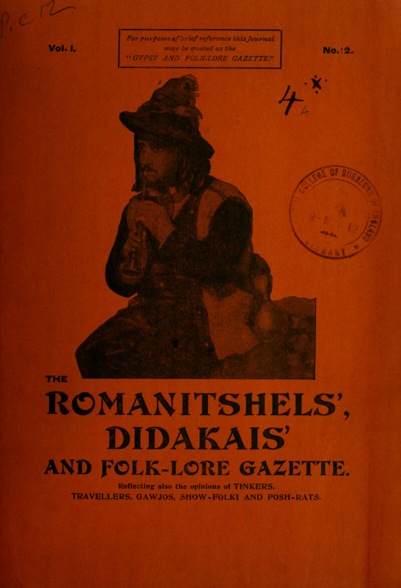 ROMANITSHELS’, DIDAKAIS’ AND FOLK-LORE GAZETTE. Reflecting also the opinions of TINKERS, TRAVELLERS, CfAWJOS, SHOW-FOLKI AND POSH-RATS.