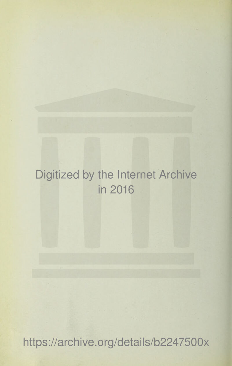 Digitized by thè Internet Archive in 2016 https://archive.org/details/b2247500x