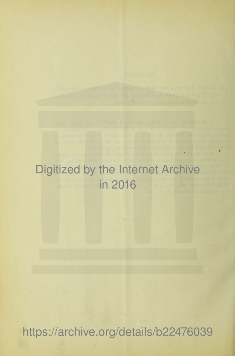 Digitized by thè Internet Archive in 2016 https://archive.org/details/b22476039