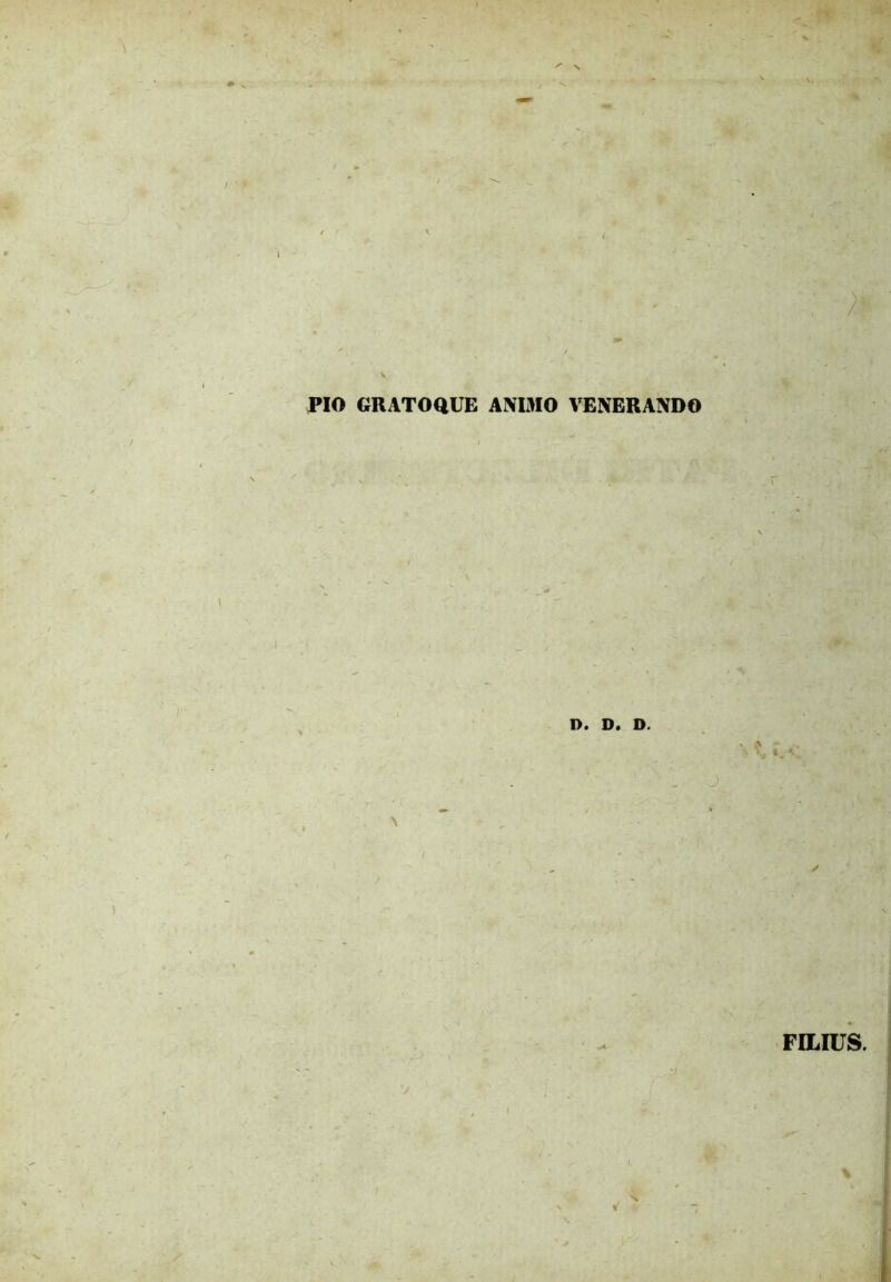 PIO GRATOQUE ANIMO VENERANDO